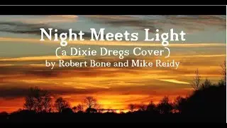 Night Meets Light -  (a Dixie Dregs Cover)