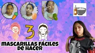 3 MASCARILLAS  faciles de hacer (sin necesidad de salir de casa)