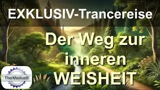 Exklusiv-Trancereise: Der Weg zur inneren Weisheit