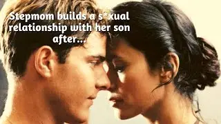 Stepmom Is Fascinated Towards Her Stepson And Then..| The Second Wife | Hollywood Movie Recapped