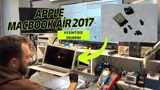 APPLE MACBOOK AİR 2017 AÇILMIYOR | KESİNTİSİZ ONARIM SÜRECİ