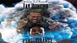 Tay Honcho - Do This Shit