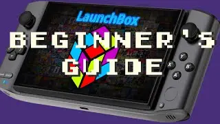 A beginner’s guide for LaunchBox set-up | bulk import image | import/ delete game | add emulator