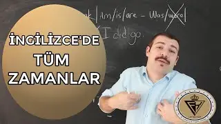 İNGİLİZCE'DE TÜM ZAMANLAR 14 DAKİKA'DA!