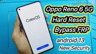 Oppo Reno 6 5G Android 13 Hard Reset Bypass FRP New Security Without Pc