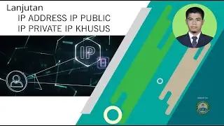 Lanjutan IP ADDRESS, IP PUBLIC, IP PRIVATE, IP KHUSUS