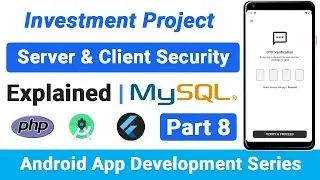 Android App Development Series Part 8 | Server & Client Security PHP | Flutter | 