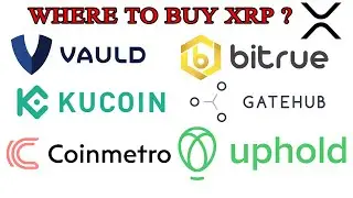 Where To Buy XRP - Best Places To Buy - Cheapest Fastest Ways - Vauld Bitrue Kucoin Uphold Ripple