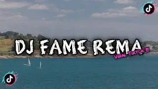 DJ FAME REMA REMIX || VIRAL TIKTOK 2023