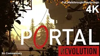 Portal Revolution Full Walkthrough/Playthrough [No Edits or Breaks] 4K