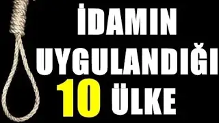 Günümüzde İdam Cezasını Uygulayan 10 Ülke