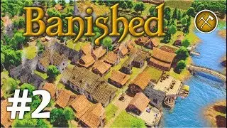 Banished #2 - наводим красоту в поселение.