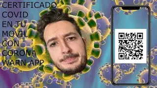Certificado Covid en tu movil con Corona Warn APP