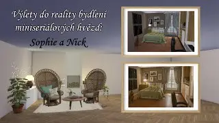 The Sims 4: Výlety do reality bydlení miniseriálových hvězd - Sophie a Nick 1. část / Miniseriály.cz
