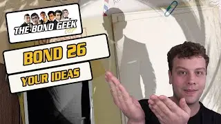 Bond 26 Your Thoughts & Opinions