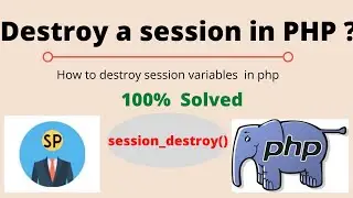 How to destroy a session in php | Destroy a session in php | unset the session variable