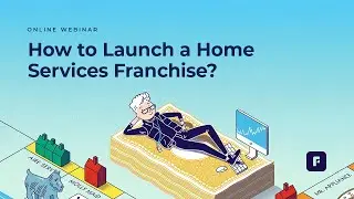 How to Launch a Home Services Franchise? First 90 Days.