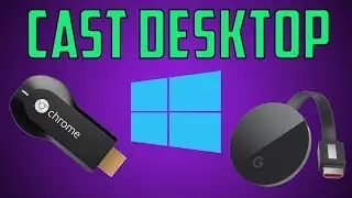 Cast Whole Screen / DESKTOP With CHROMECAST