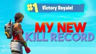 MY NEW SOLO KILL RECORD!! Fortnite Battle Royale!