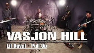 Vasjon Hill | Lil Duval - Pull Up