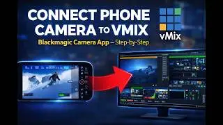 How to Connect Blackmagic Phone Camera to vMix (Step-by-Step)