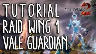 Guild Wars 2 - Raid Tutorial Wing 1 Vale Guardian