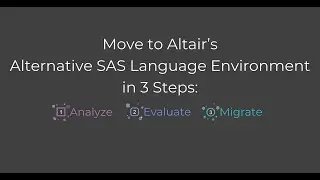 Move to Altair's Alternative SAS Language Environment in Three Steps