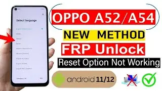Oppo A52/ A54 ANDROID 11/12 FRP Bypass (Reset Phone Not Working)|2024| Oppo A52 Gmail Account Bypass