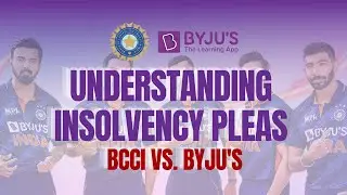 Understanding Insolvency Pleas: BCCI vs. Byju's | LawWiser