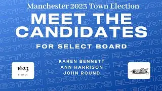 Manchester-By-The-Sea Meet the Candidates | Select Board | May 4, 2023