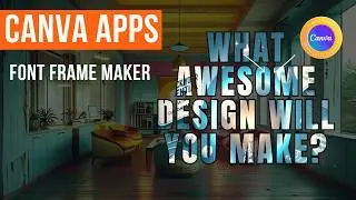 HOW TO USE FONTFRAME APP IN CANVA #createoncanva #canva #canvassador