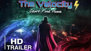 THE VELOCITY- Can't Find Home | Multiverse Of Madness | Trailer ,Teaser | marvelFanfilm -Short Film