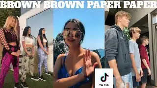 Brown Brown Paper Paper (Tik Tok Compilation)