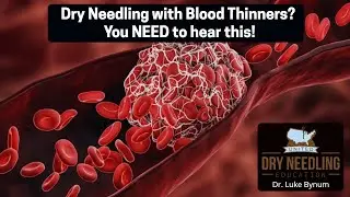 If you needle patients on blood thinners, YOU NEED TO HEAR THIS!