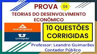 TEORIAS DO DESENVOLVIMENTO ECONÔMICO - 10 QUESTÕES CORRIGIDAS DA UNOPAR - ANHANGUERA - PROVA 4