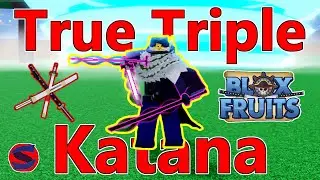 Blox Fruits How To Get True Triple Katana! TTK 2023