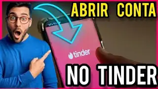 Como abrir uma conta no tinder pelo celular  ( FAZER CADASTRO)