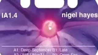 Nigel Hayes - Late (Intelligent Audio IA1.4) TALES FROM THE SHED PART 1 EP