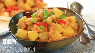 Crispy Pineapple Chicken - Better than Takeout in 30 Minutes