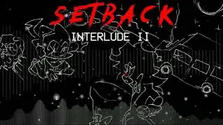 Funkin' Corruption Insanity OST - Setback (Interlude II)