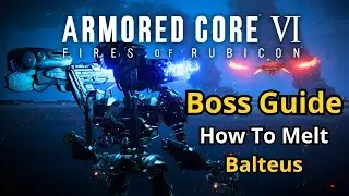 Armored Core 6 - Boss Guide: How to Beat Balteus