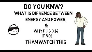 Best Educational video how pi is 3.14 & What is difference between Energy & power Animated [English]