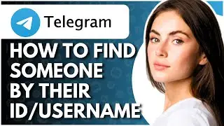 How To Find Someone On Telegram By ID - Full Guide