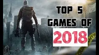 Top Best Upcoming New PC Games Released in 2018-Xbox One/PC/PS4