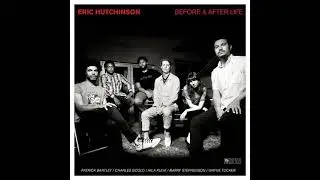 Eric Hutchinson  - Hell or Something Like It (Podcast with James Campion)