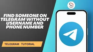 How to Find Someone on Telegram Without Username and Phone Number
