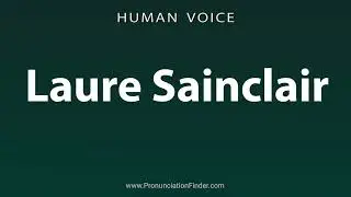 How To Pronounce Laure Sainclair