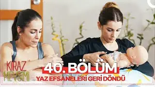 #YenidenKirazMevsimi 40. Bölüm