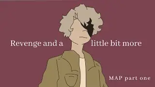 Revenge and a little bit more/ OPEN MAP/ part 1