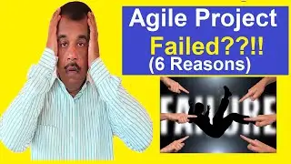 why agile fails (6 reasons) | agile project failures | scrum project failures | testingshala